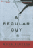 A Regular Guy