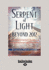 Serpent of Light: The Movement of the Earth's Kundalini and the Rise of the Female Light, 1949 to 2013