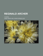 Reginald Archer; A Novel