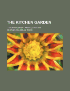 The Kitchen Garden: Its Arrangement and Cultivation (1836)