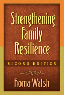 Strengthening Family Resilience, Second Edition