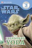 DK Readers: Star Wars: The Legendary Yoda