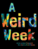 A Weird Week