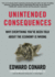 Unintended Consequences: Why Everything You've Been Told about the Economy Is Wrong