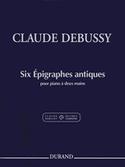 Claude Debussy - Six Epigraphes Antiques: Piano