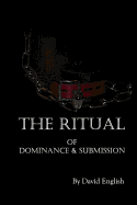 The Ritual of Dominance & Submission