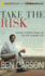 Take the Risk: Learning to Identify, Choose, and Live with Acceptable Risk
