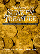 The Search for Sunken Treasure: Exploring the World's Great Shipwrecks