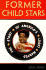 Former Child Star: The Story of America's Least Wanted