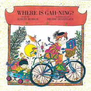Where is Gah-Ning? (Classic Munsch) [Paperback] By Munsch, Robert N.