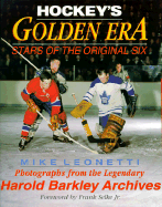 Hockey's Golden Era: Stars of the Original Six
