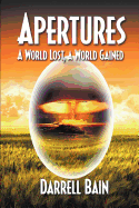 A World Lost, a World Gained Apertures - Three