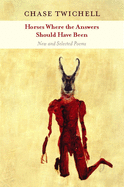 Horses Where the Answers Should Have Been: New and Selected Poems