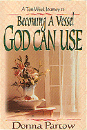Becoming a Vessel God Can Use