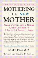 Mothering the New Mother: Women's Feelings & Needs After Childbirth: A Support and Resource Guide