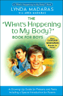 The What's Happening to My Body? Book for Boys: A Growing Up Guide for Parents and Sons