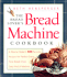 The Bread Lover's Bread Machine Cookbook: A Master Baker's 300 Favorite Recipes for Perfect-Every-Time Bread-From Every Kind of Machine