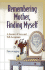 Remembering Mother, Finding Myself: A Journey of Love and Self-Acceptance