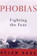 Phobias: Fighting the Fear