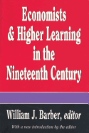 Economists and Higher Learning in the Nineteenth Century: Breaking the American Mold