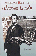 Mysterious Deaths: Abraham Lincoln