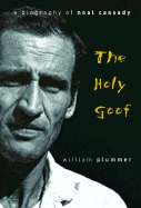 The Holy Goof: A Biography of Neal Cassady