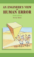 An Engineer's View of Human Error, Third Edition