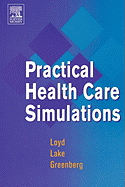 Practical Health Care Simulations