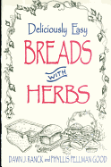 Deliciously easy breads with herbs