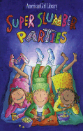 Super Slumber Parties