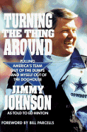Turning the Thing Around: Pulling America's Team Out of the Dumps-- And Myself Out of the Doghouse