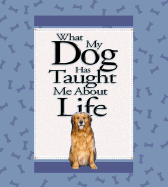 What My Dog Has Taught Me about Life