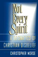 Not Every Spirit