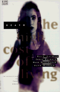 Death, the High Cost of Living