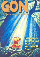 Gon: Introducing the Dinosaur That Time Will Never Forget!