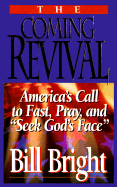 The Coming Revival: America's Call to Fast, Pray, and 