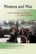 Women and War: Gender Identity and Activism in Times of Conflict