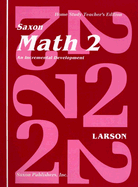 Math 2: An Incremental Development [Home School Teachers Edition] Nancy Larson, Roseann Paolino and Dee Dee Wescoatt