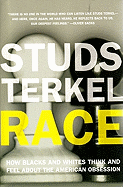 Race: How Blacks and Whites Think and Feel About the American Obsession