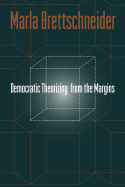 Democratic Theorizing from the Margins