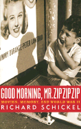 Good Morning, Mr. Zip Zip Zip: Movies, Memory and World War II