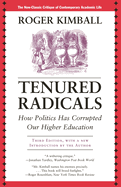 Tenured Radicals: How Politics Has Corrupted Our Higher Education