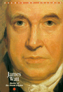 James Watt: Master of the Steam Engine