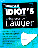 The Complete Idiot's Guide to Protecting Yourself From Everyday Legal Hassles