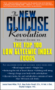 The New Glucose Revolution Pocket Guide to the Top 100 Low-Glycemic Foods