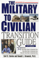 The Military to Civilian Transition Guide: A Career Transition Guide for Army, Navy, Air Force, Marine Corps & Coast Guard Personnel