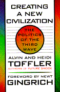 Creating a New Civilization: The Politics of the Third Wave