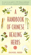 A Handbook of Chinese Healing Herbs