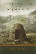 Confessions of a Pagan Nun