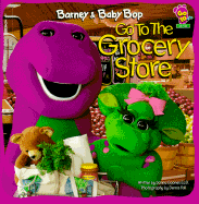 Barney and Baby Bop Go to the Grocery Store